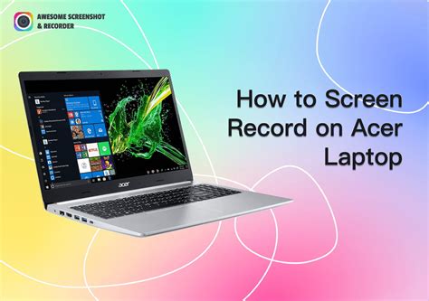 how to screen record in laptop acer swift 3