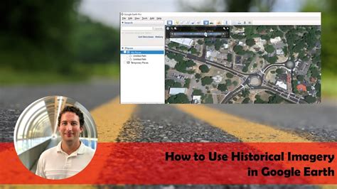 How To Look At Old Pictures On Google Earth