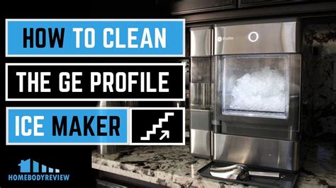 How to Clean GE Profile Ice Maker Effortless Tips & Tricks