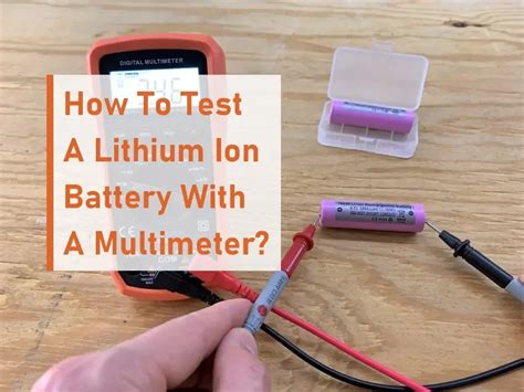 How to Test Lithium Batteries Methods and Steps