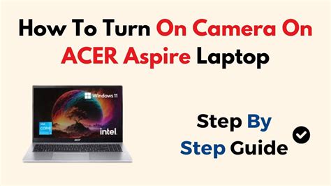 how to turn on camera on acer computer