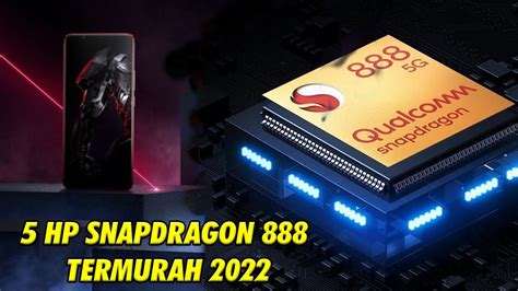 HP Snapdragon 888 Termurah & Terbaik 2022