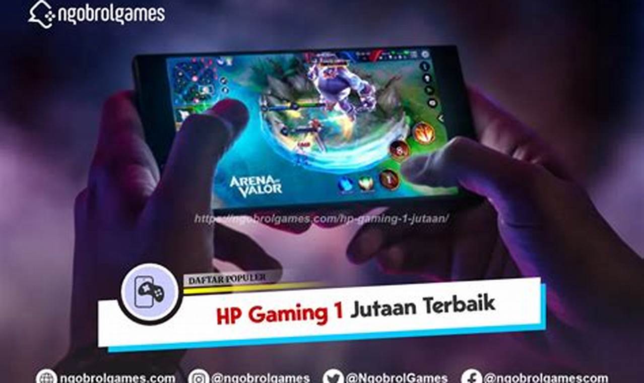 Rekomendasi HP Spek Gaming Terbaik Harga 1 Jutaan