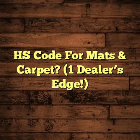 Hs Code For Auto Carpet