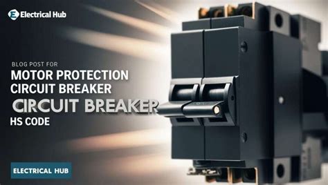 Hs Code For Moulded Circuit Breaker