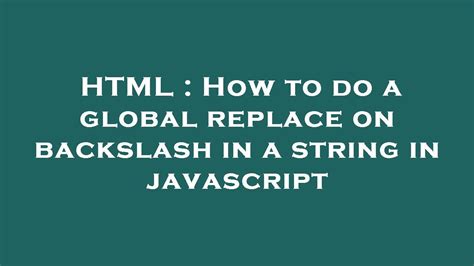 Html String Backslash