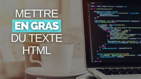 Le texte en gras avec le CSS Cyber sPass