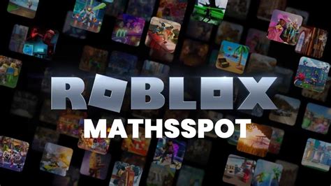 https //mathsspot.com Roblox : Play Roblox android game in the 
