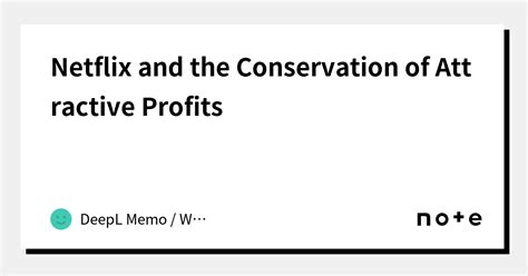 https stratechery.com 2015 netflix-and-the-conservation-of-attractive-profits