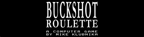 https://miklubnika.itch.io/buckshot-roulette