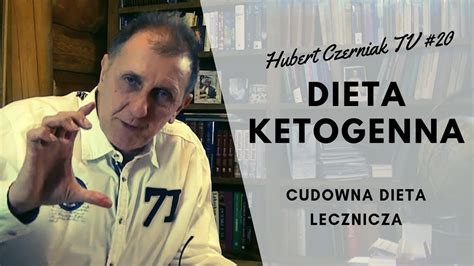 hubert czerniak dieta ketogeniczna