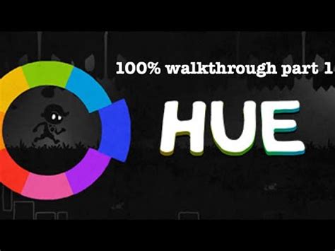 Hue 100 Walkthrough
