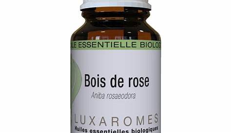 Huile Essentielle De Bois De Rose Proprietes Et Utilisation