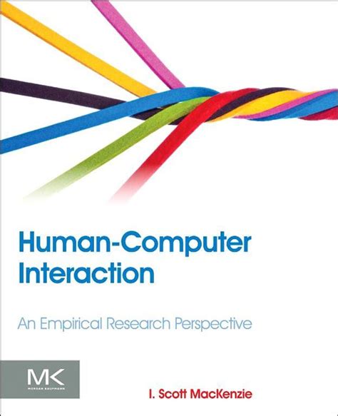 Exploring the Fascinating World of Human Computer Interaction with Scott Mackenzie - A Comprehensive Guide to HCI Research and Innovation