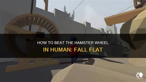 Human Fall Flat Hamster Wheel