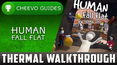 Human Fall Flat Thermal Level Walkthrough