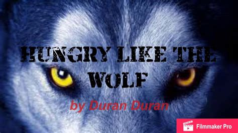 hungry like the wolf meaning
