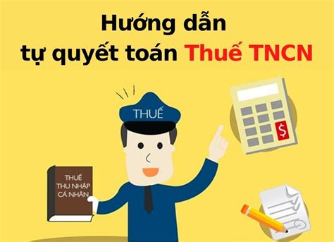 huong dan ca nhan tu quyet toan thue tncn