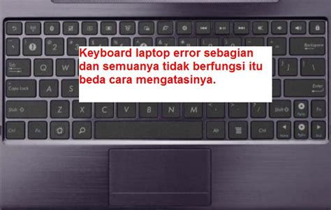 huruf k pada keyboard laptop tidak berfungsi