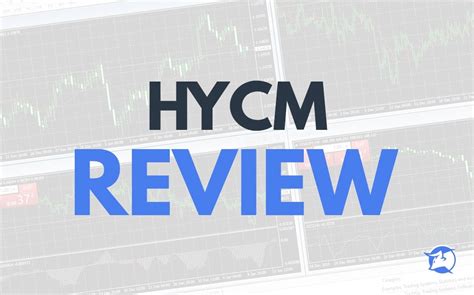 HYCM Review 2021 Best Place For Trading Financial Assets