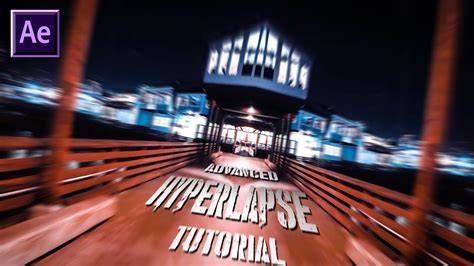 hyperlapse tutorial after effects