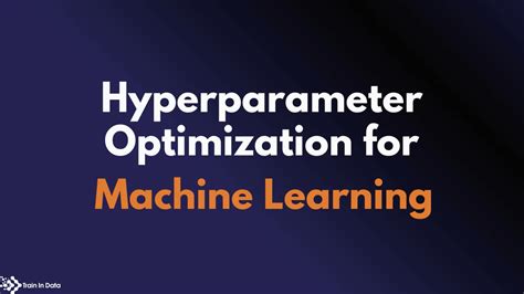 hyperparameters in machine learning algorithms