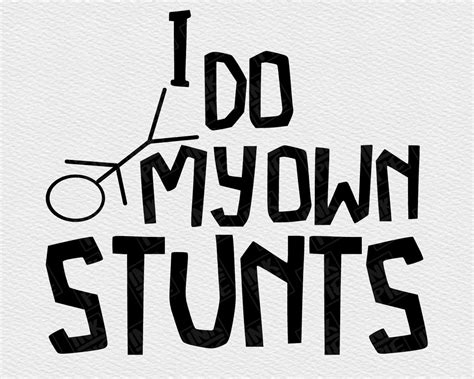 I Do My Own Stunts SVG cricut cameo silhouette cutting file Etsy