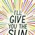 i ll give you the sun quotes