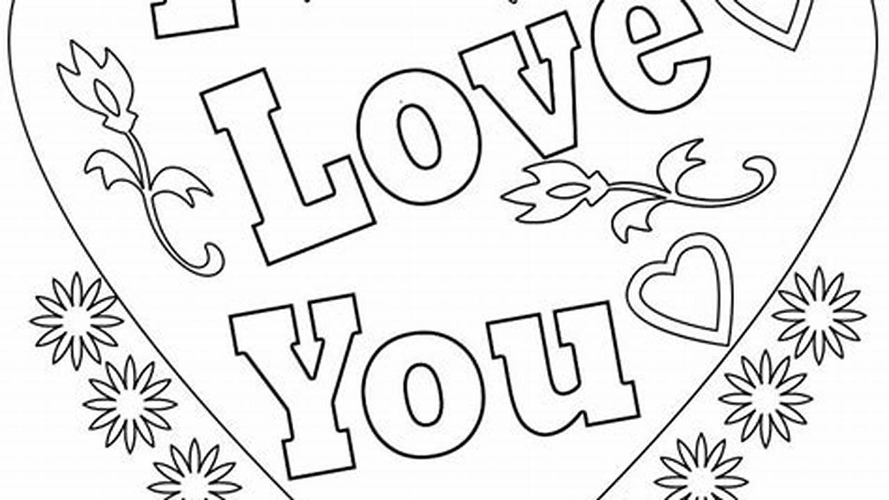 Discover the Art of Love: Unveil the Enchanting World of "I Love You" Coloring Pages for Your Boyfriend