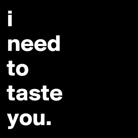 I want to taste you on my fingers Post by karatekidskye on Boldomatic