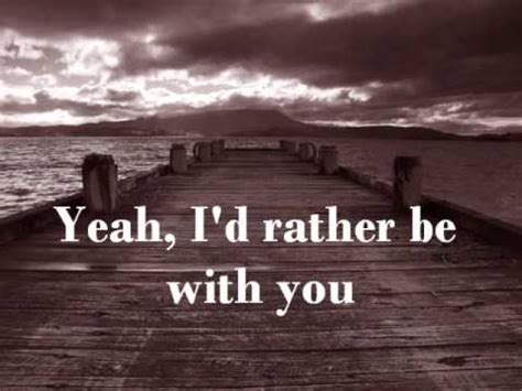 i'd rather be with you lyrics joshua radin