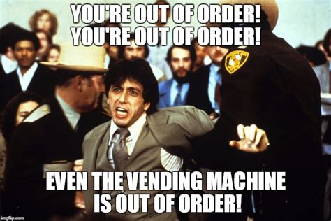 i'm not out of order you're out of order
