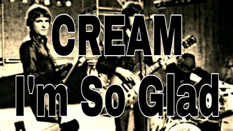 i'm so glad song by cream
