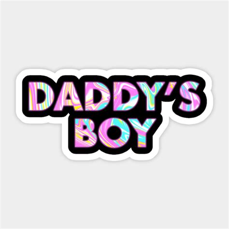i am daddy's boy