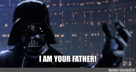 i am your father meme