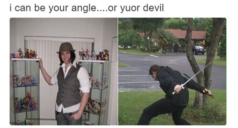 'Nice guy' edition I Can Be Your Angle Or Yuor Devil Know Your Meme