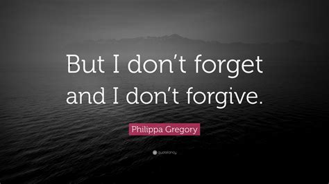 i don't forgive and i don't forget