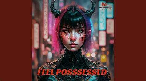 i feel possessed