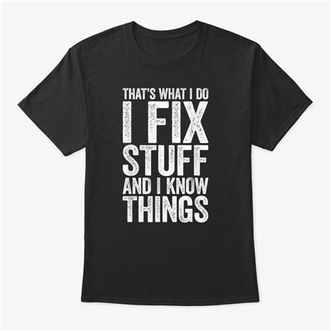 i fix stuff tee shirt