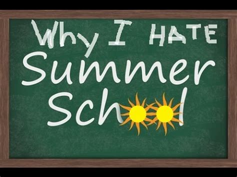 i hate summer school
