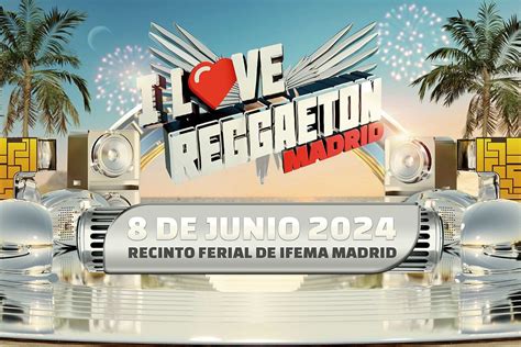 i love reggaeton madrid 2024