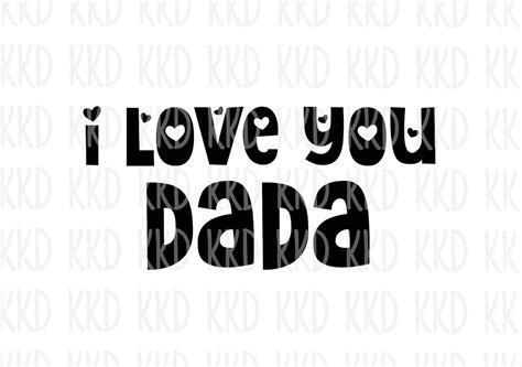 i love you dada