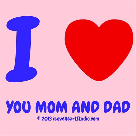 i love you daddy and mama