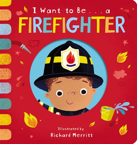 i want to be a firefighter