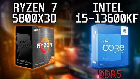 i5 13600kf vs ryzen 7 5800x3d