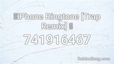 iPhone Ringtone [Trap Remix] Roblox ID - Roblox Music Code 
