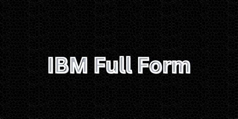 ibm full form in computer programming