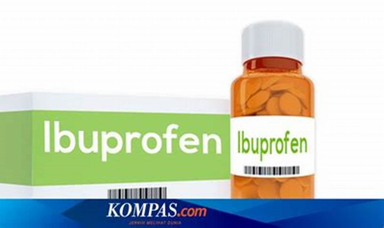 Manfaat ibuprofen obat apa dan manfaatnya yang Luar Biasa Bagi Kesehatan Anda