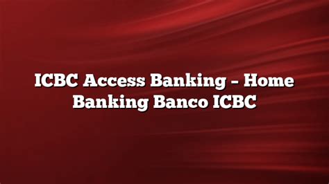 icbc access banking icbc