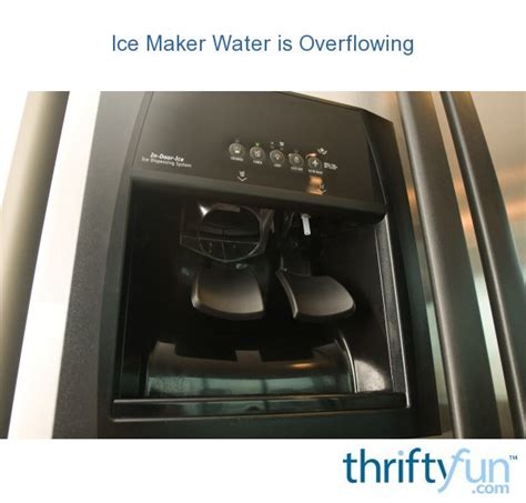 Ice Cube Maker Overflows
